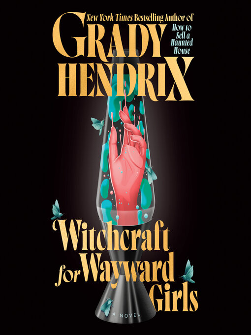 Title details for Witchcraft for Wayward Girls by Grady Hendrix - Wait list